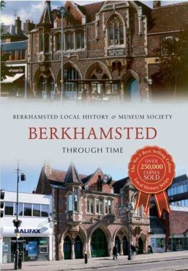 Berkhamsted Through Time Av Berkhamsted Local History & Museum Society
