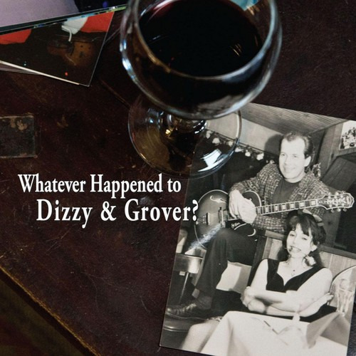 Dizzy & Grover Whatever Happened To Dizzy & Grover? CD