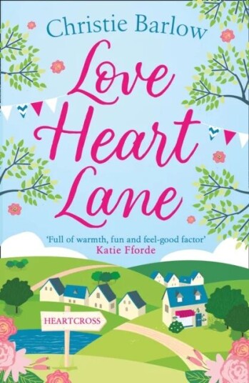 Love Heart Lane Av Christie Barlow Love Heart Lane Av Christie Barlow