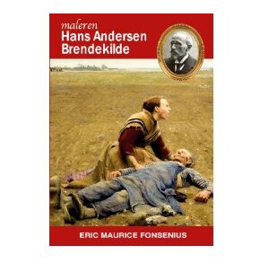 Hans Andersen Brendekilde | Eric Maurice Fonsenius Eric Maurice Fonsenius | Språk: Dansk