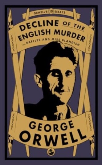 Decline of the English Murder and Raffles and Miss Blandish