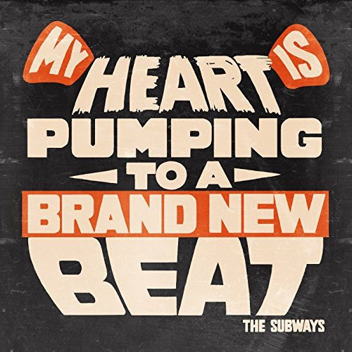 The Subways My Heart Is Pumping To A Brand New Beat Vinyl