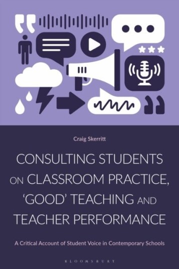 Consulting Students on Classroom Practice ‘Good’ Teaching and Teacher Performance