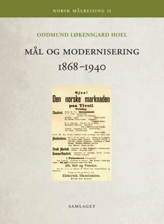 Mål Og Modernisering 1868-1940 Av Oddmund Løkensgard Hoel