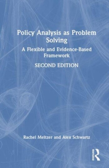 Policy Analysis as Problem Solving A Flexible and EvidenceBased Framework