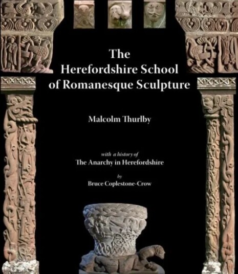 The Herefordshire School Of Romanesque Sculpture Av Malcolm Thurlby, Bruce Coplestone-Crow