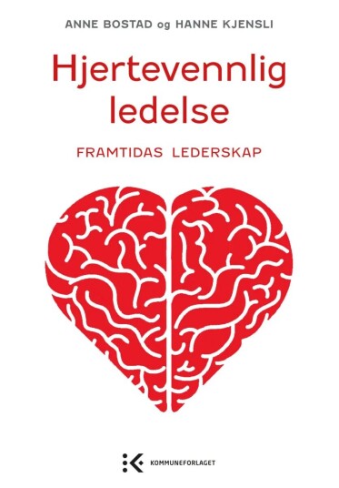 Hjertevennlig Ledelse Av Anne Bostad, Hanne Kjensli
