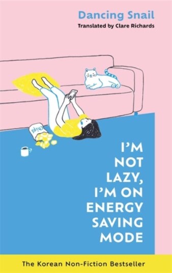 I'm Not Lazy, I'm on Energy Saving Mode: The Korean NonFiction Bestseller