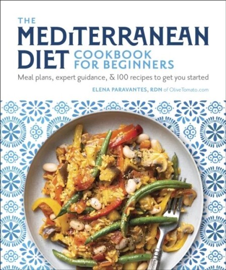 The Mediterranean Diet Cookbook for Beginners av Elena RDN Paravantes The Mediterranean Diet Cookbook for Beginners av Elena RDN Paravantes