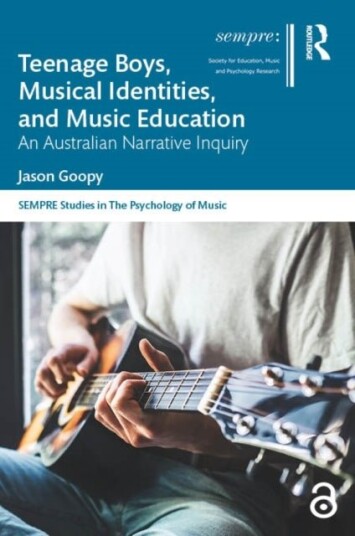 Teenage Boys Musical Identities and Music Education Teenage Boys Musical Identities and Music Education