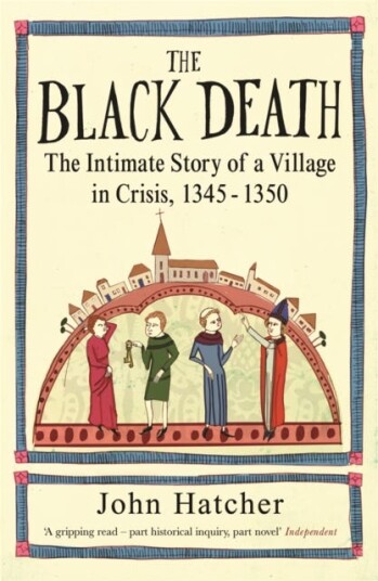 The Black Death  The Intimate Story of a Village in Crisis 134550