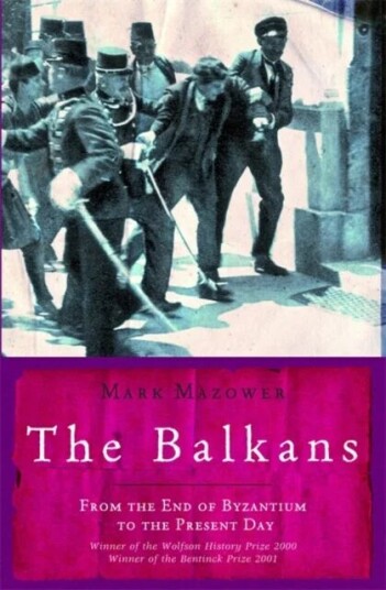 The Balkans Av Mark Mazower The Balkans Av Mark Mazower
