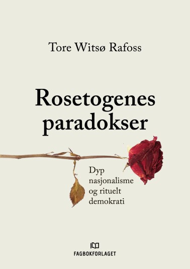 Rosetogenes paradokser dyp nasjonalisme og rituelt demokrati
