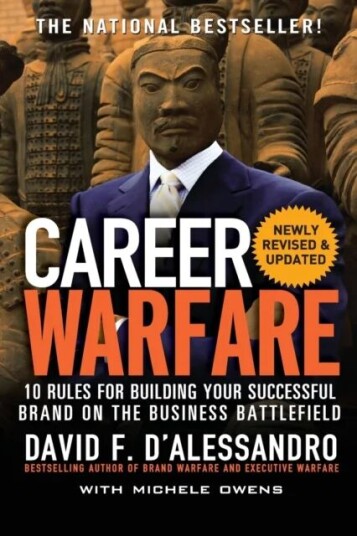 Career Warfare: 10 Rules For Building A Sucessful Personal Brand On The Business Battlefield Av David D'Alessandro