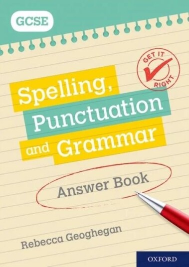 Get It Right: For Gcse: Spelling, Punctuation And Grammar Answer Book Av Rebecca Geoghegan