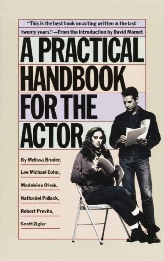 A Practical Handbook For The Actor Av Melissa Bruder, Lee Michael Cohn, Madeleine Olnek, Nathaniel Pollack, Robert Previto, Scott Zigler A Practical Handbook For The Actor Av Melissa Bruder, Lee Michael Cohn, Madeleine Olnek, Nathaniel Pollack, Robert Previto, Scott Zigler
