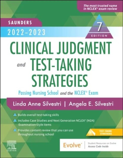 Saunders 2022-2023 Clinical Judgment And Test-Taking Strategies Av Linda Anne (Nursing Instructor University Of Nevada Las Vegas Las Nevada Silvestri,