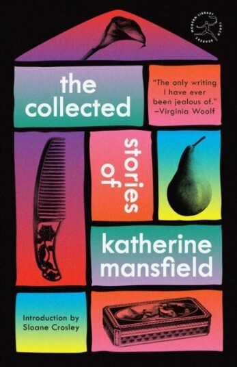 The Collected Stories of Katherine Mansfield The Collected Stories of Katherine Mansfield
