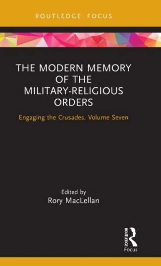 The Modern Memory Of The Military-Religious Orders