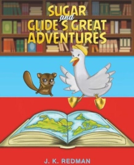 Sugar and Glide's Great Adventures