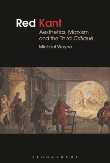 Red Kant:  Aesthetics Marxism and the Third Critique