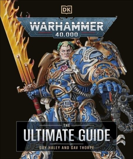 Warhammer 40,000 The Ultimate Guide Warhammer 40,000 The Ultimate Guide