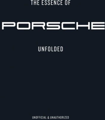 The Essence of Porsche 911 The Essence of Porsche 911