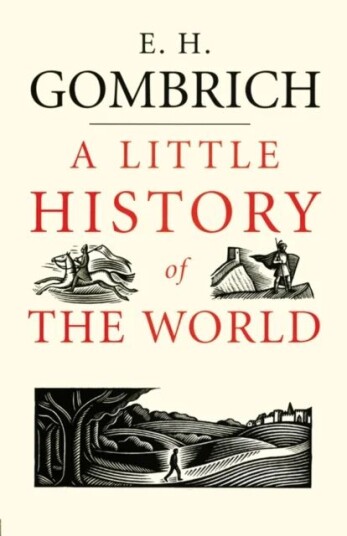 A Little History Of The World Av E. H. Gombrich