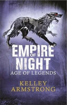 Empire of Night Book 2 in the Age of Legends Trilogy Empire of Night Book 2 in the Age of Legends Trilogy