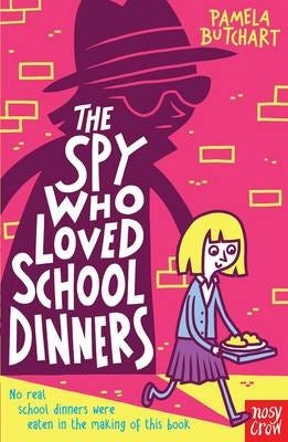 The Spy Who Loved School Dinners Av Pamela Butchart