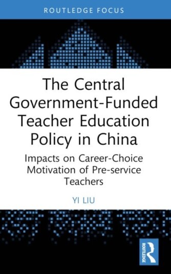 The Central Government Funded Teacher Education Policy in China