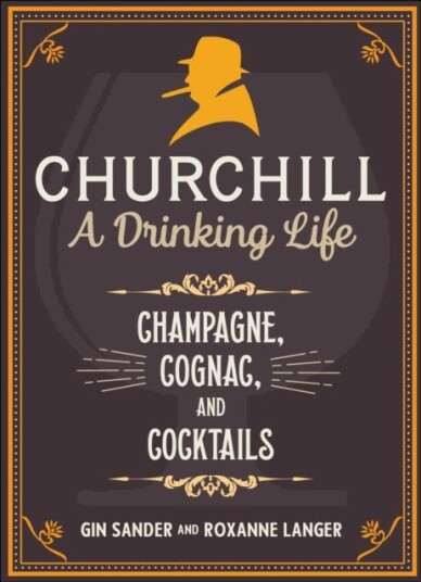 Churchill: A Drinking Life Av Gin Sander, Roxanne Langer