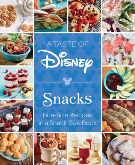 A Taste of Disney: Snacks BiteSize Recipes in a SnackSize Book A Taste of Disney: Snacks BiteSize Recipes in a SnackSize Book