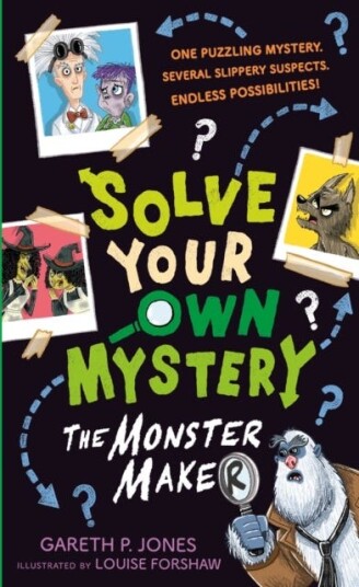 Solve Your Own Mystery: The Monster Maker Av Gareth P. Jones
