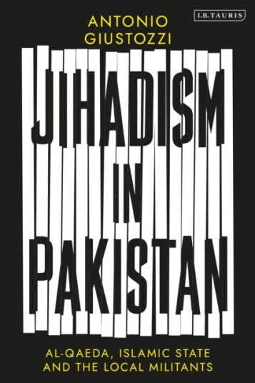 Jihadism In Pakistan Av Antonio (King'S College London Uk) Giustozzi