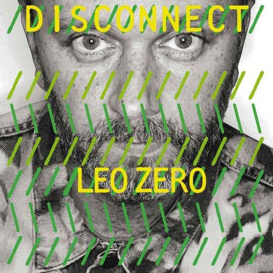 Leo Zero Disconnect LP/Vinyl