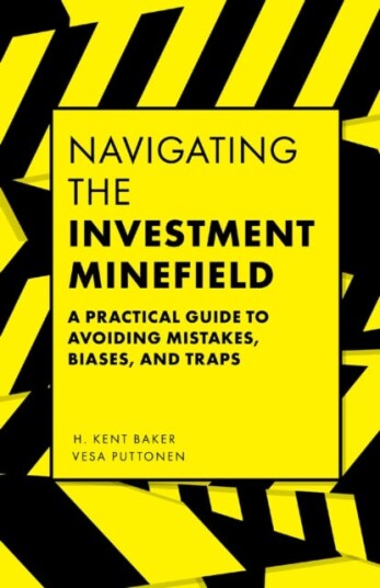 Navigating the Investment Minefield A Practical Guide to Avoiding Mistakes, Biases, and Traps