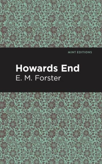 Howards End Av E. M. Forster