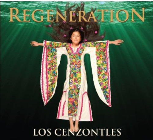 Los Cenzontles Regeneration CD