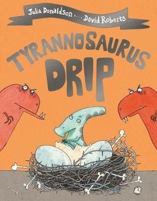 Tyrannosaurus Drip Av Julia Donaldson Tyrannosaurus Drip Av Julia Donaldson