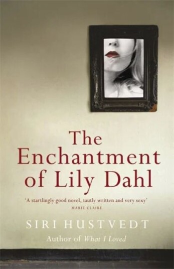 The Enchantment of Lily Dahl av Siri Hustvedt - Moderne Roman i Pocketformat