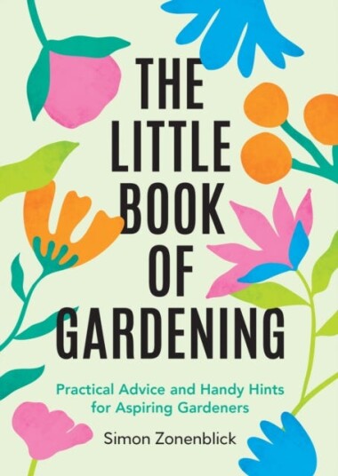 The Little Book of Gardening  Practical Advice and Handy Hints for Aspiring Gardeners