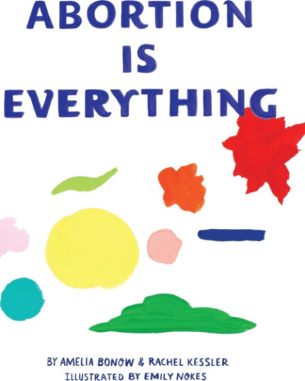 Abortion is Everything