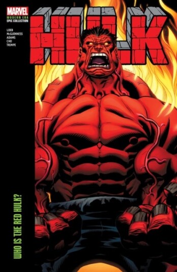 Hulk Modern Era Epic Collection: Who Is The Red Hulk? Hulk Modern Era Epic Collection: Who Is The Red Hulk?