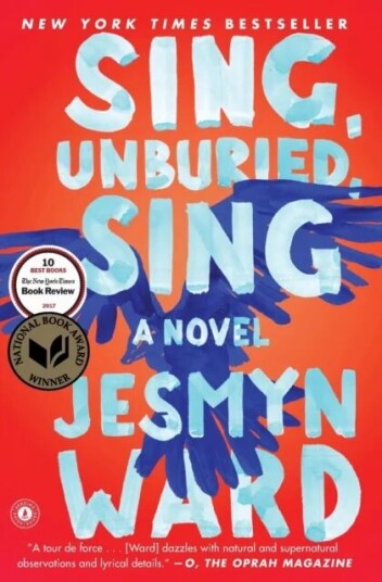 Sing, Unburied, Sing Av Jesmyn Ward Sing, Unburied, Sing Av Jesmyn Ward