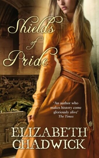 Shields Of Pride Av Elizabeth Chadwick