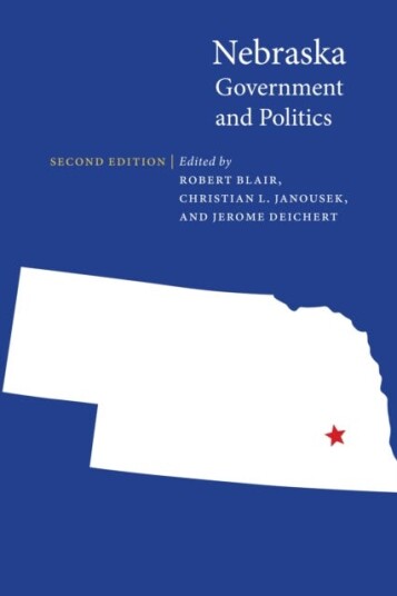 Nebraska Government and Politics Nebraska Government and Politics