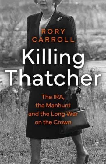 Killing Thatcher Av Rory Carroll