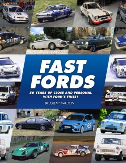 Fast Fords  50 Years Up Close and Personal with Ford's Finest