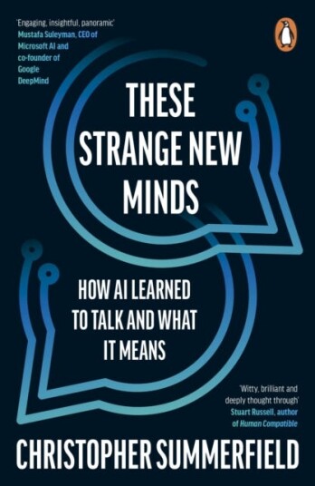These Strange New Minds How AI Learned to Talk and What It Means